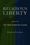 Religious Liberty, Volume 2: The Free Exercise Clause