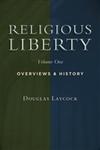 Religious Liberty, Volume 1: Overviews and History