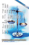 The Pursuit of Justice and Jewish Law: Halakhic Perspectives on the Legal Profession